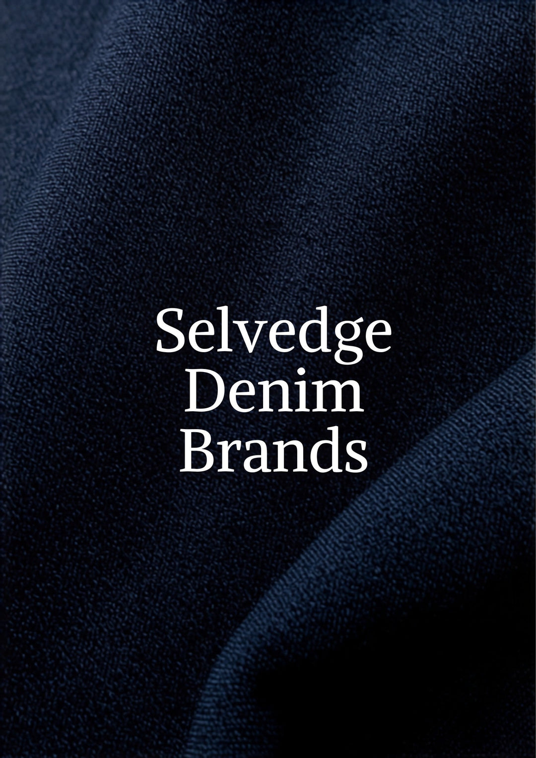 Best selvedge denim brands 2025 - premium Japanese indigo selvedge fabric with red selvedge edge
