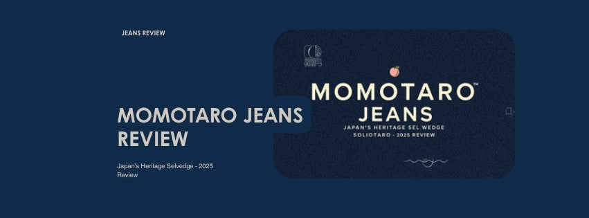 Momotaro Jeans review hero banner - Japanese selvedge denim from Kojima Okayama